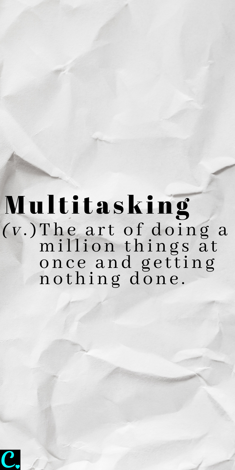 Definition of Multitasking - The art of doing a million things at once and getting nothing done | productivity tips | work smarter | get more done in less time #multitaskingquotes #humorquotes #funnyquotes #multitasking #productivity #productivitytips