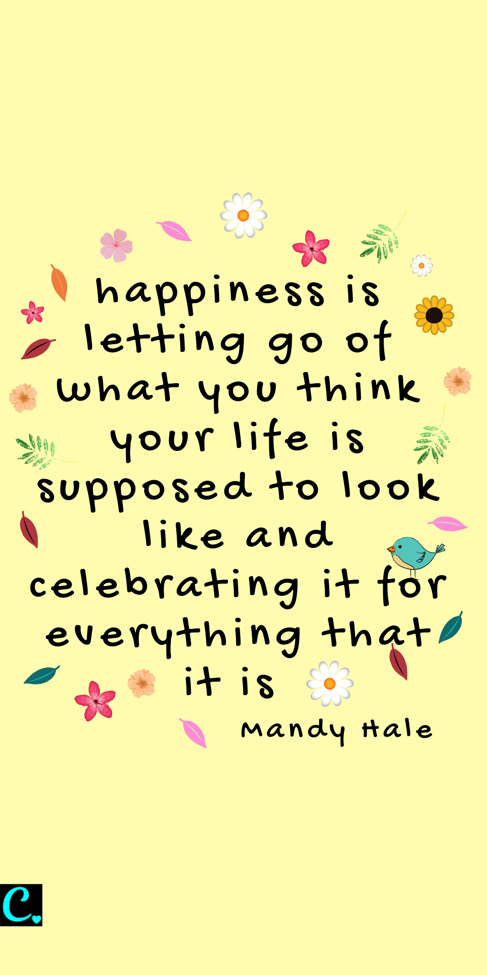 Happiness is letting go of what you think your life is supposed to look like and celebrating it for everything that it is | positive quote | law of attraction quotes | happiness Quote | #happiness #happinessquote 