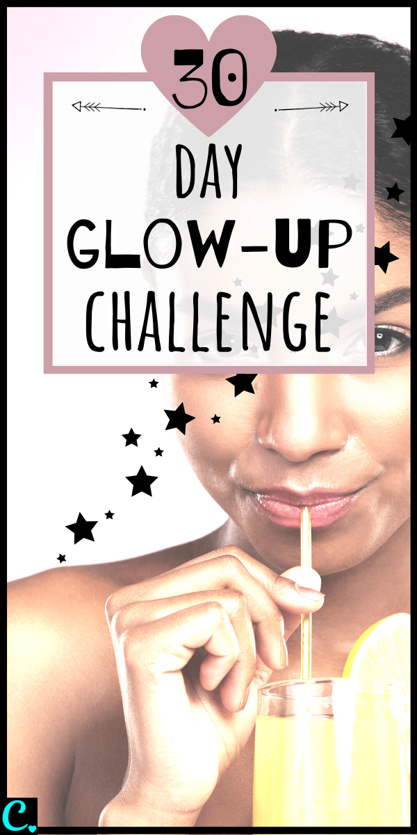 A 30 Day Glow Up Challenge For A Major Health Boost!