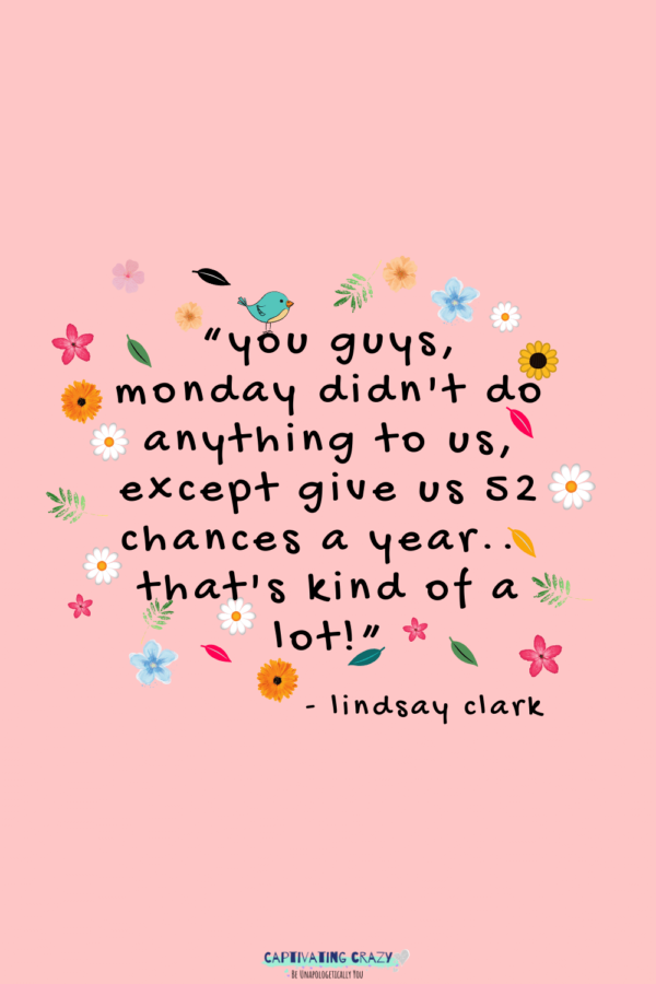 Monday quote Lindsay Clark