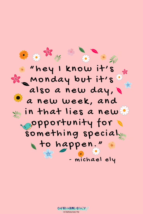 Monday quote Michael Ely