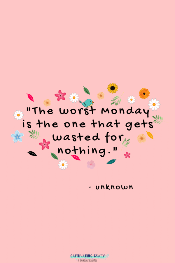 Monday quote Anonymous