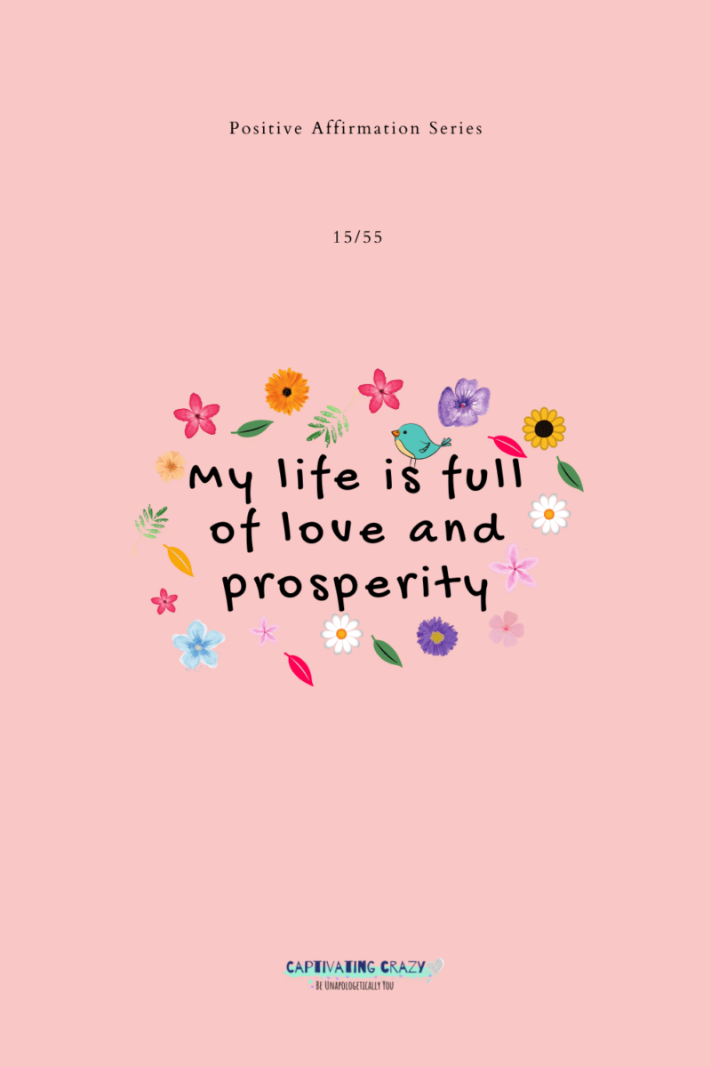 55 Positive Affirmations To Change Your Life - Captivating Crazy