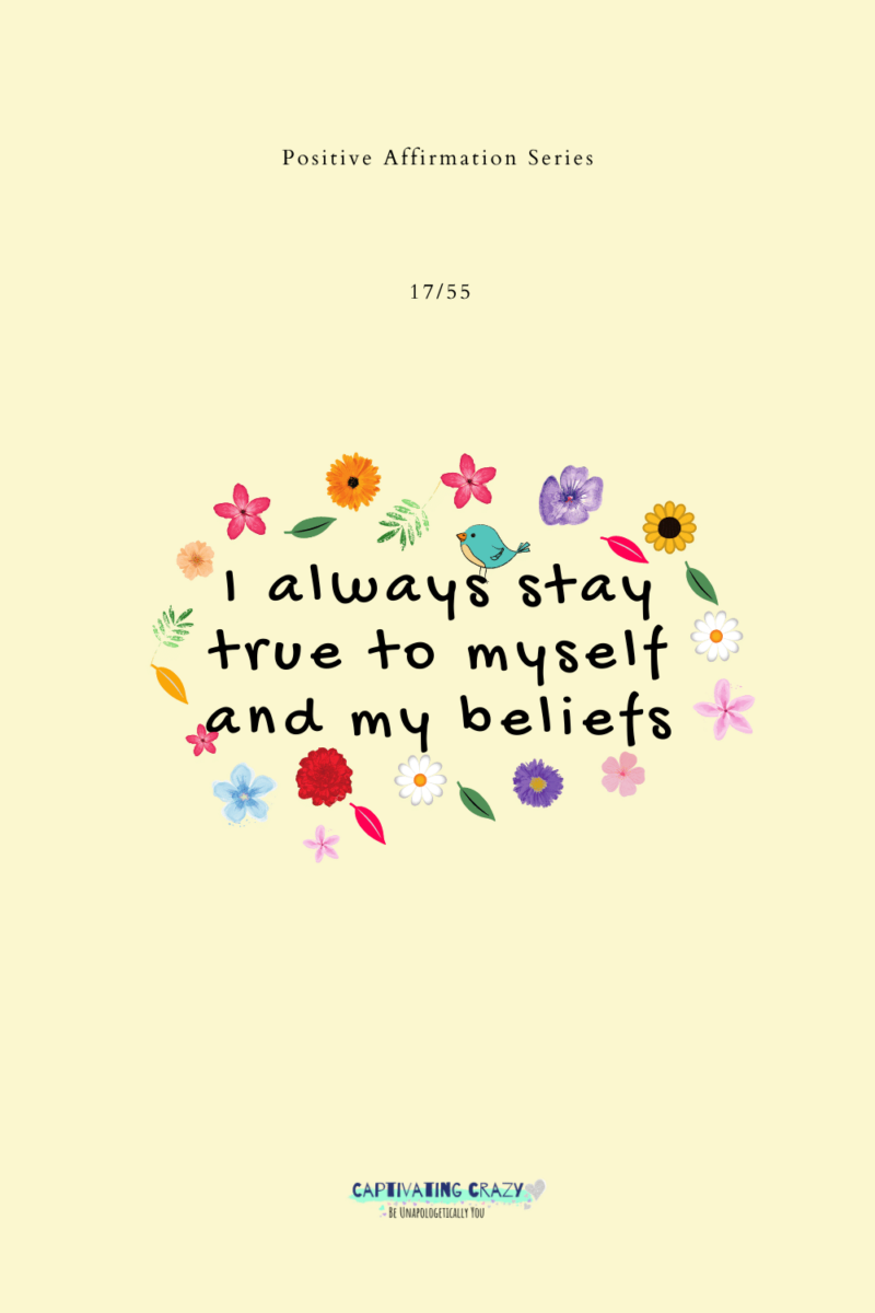 55 Positive Affirmations To Change Your Life - Captivating Crazy