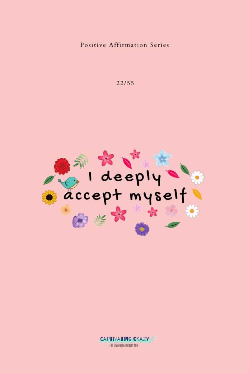 55 Positive Affirmations To Change Your Life - Captivating Crazy
