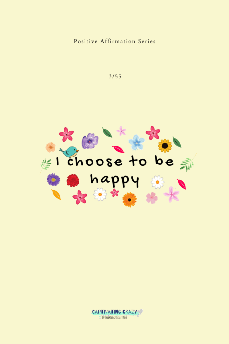 55 Positive Affirmations To Change Your Life - Captivating Crazy