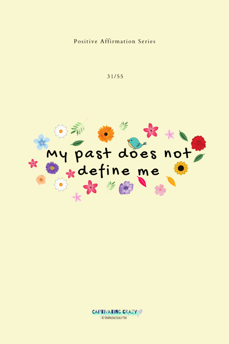 55 Positive Affirmations To Change Your Life - Captivating Crazy