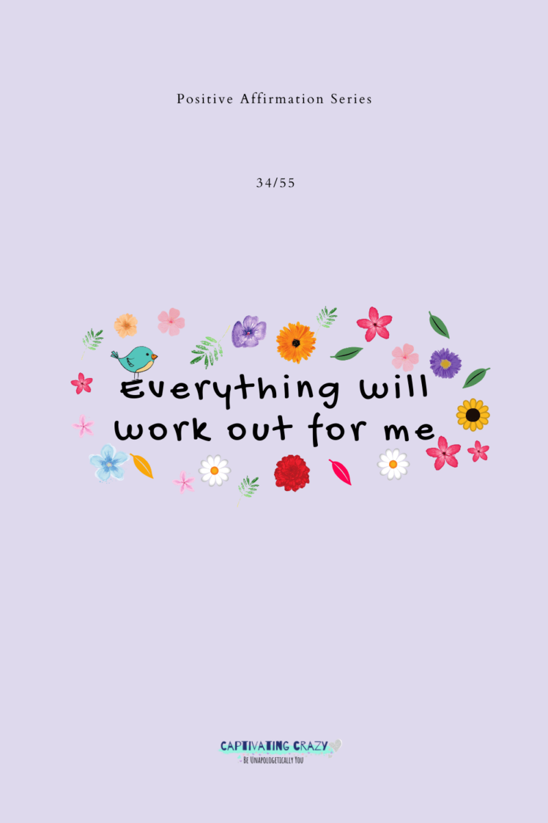 55 Positive Affirmations To Change Your Life - Captivating Crazy