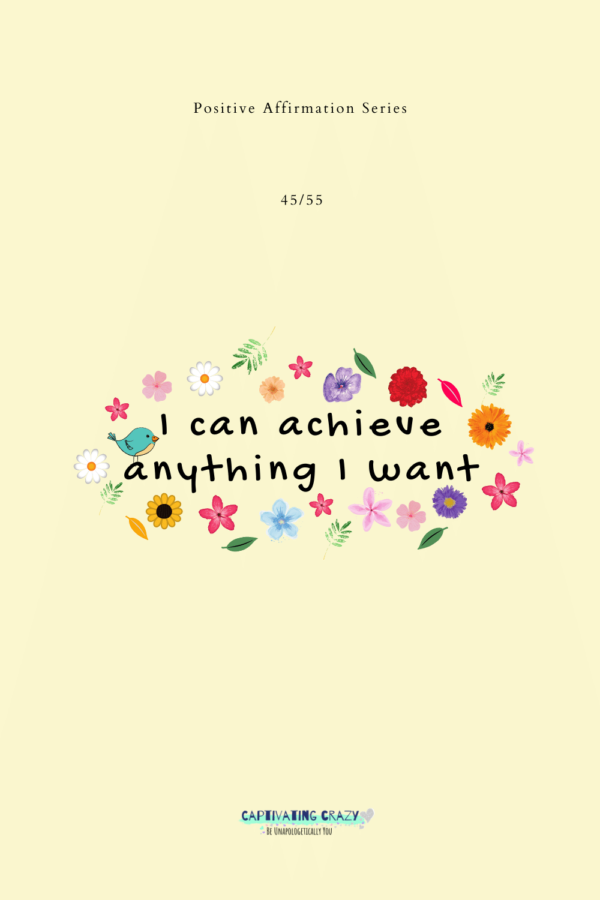 55 Positive Affirmations To Change Your Life - Captivating Crazy