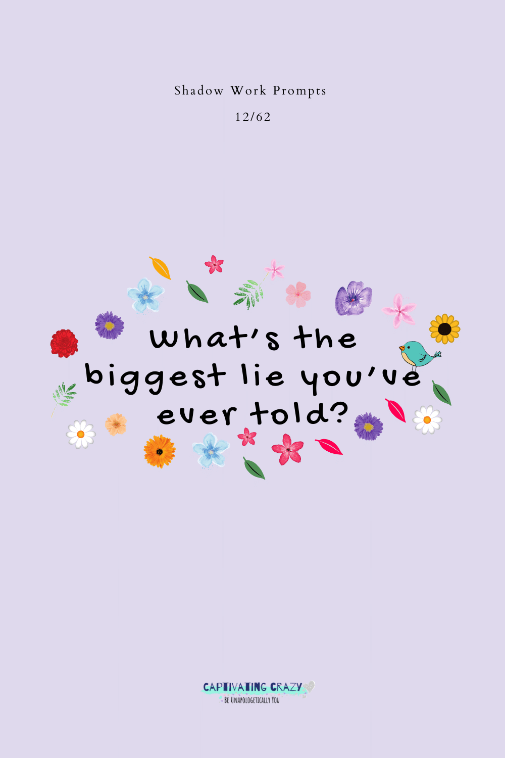 What's the biggest lie you've ever told?