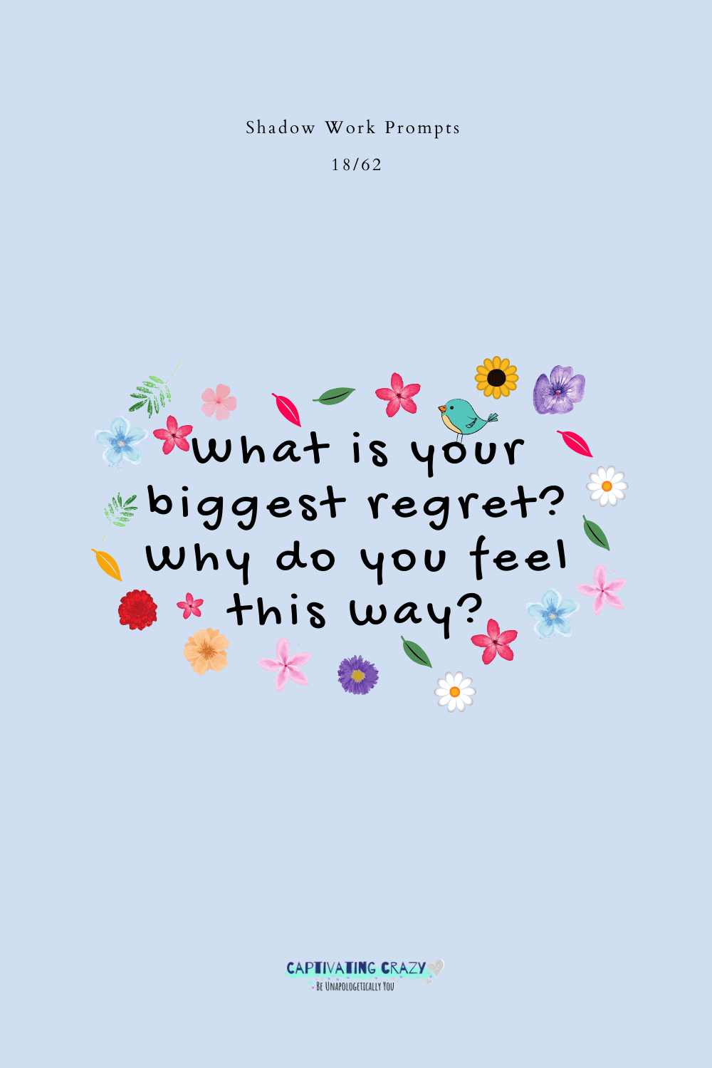 What is your biggest regret? Why do you feel this way?