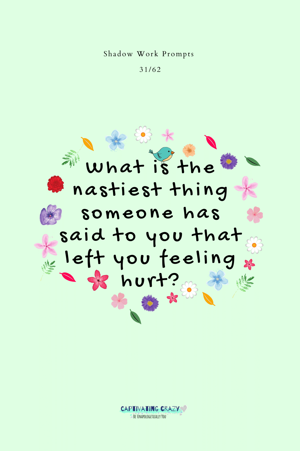 What is the nastiest thing someone has said to you that left you feeling hurt?