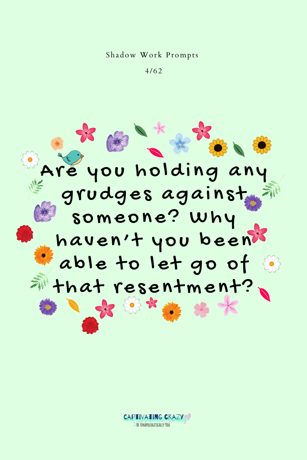 Are you holding any grudges against someone? Why haven't you been able to let go of that resentment?