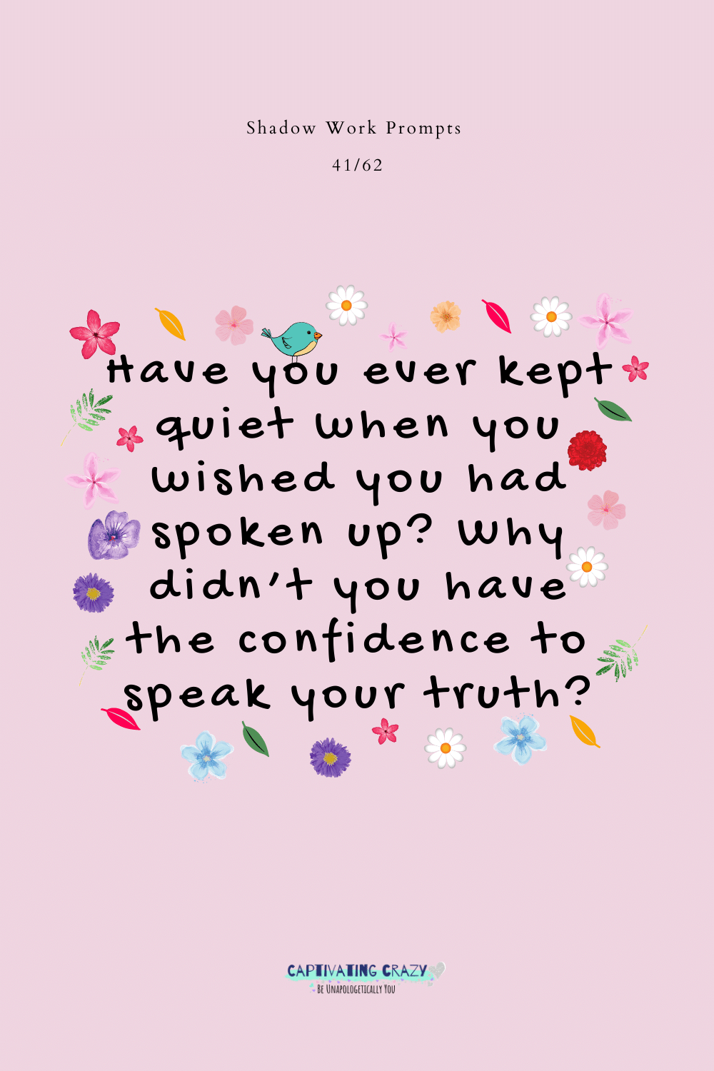 Have you ever kept quiet when you wished you had spoken up? Why didn't you have the confidence to speak your truth?