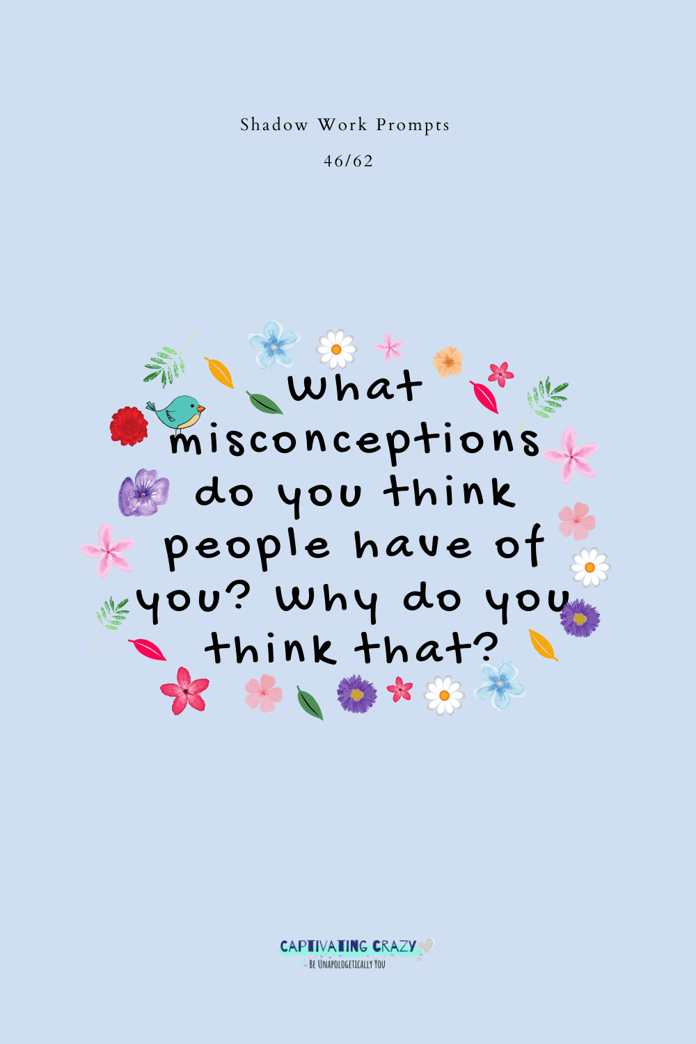 What misconceptions do you think people have of you? Why do you think that?