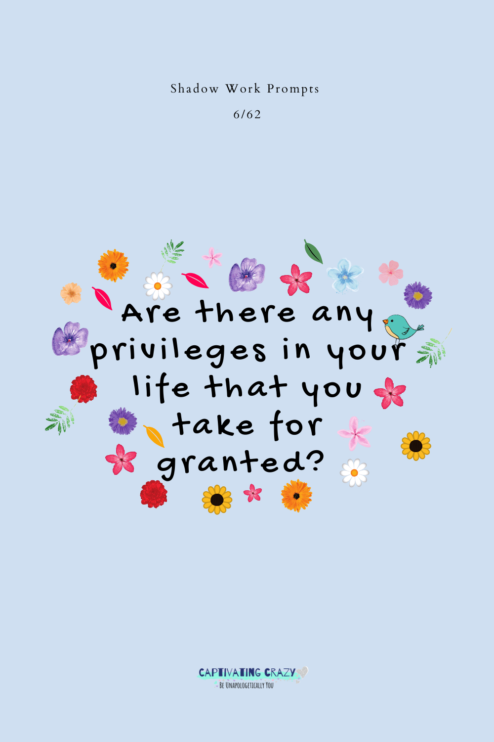 Are there any privileges in your life that you take for granted?