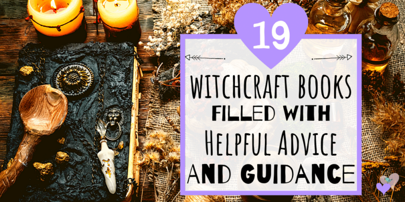 19 Witchcraft Books Filled WIth Helpful Advice and Guidance