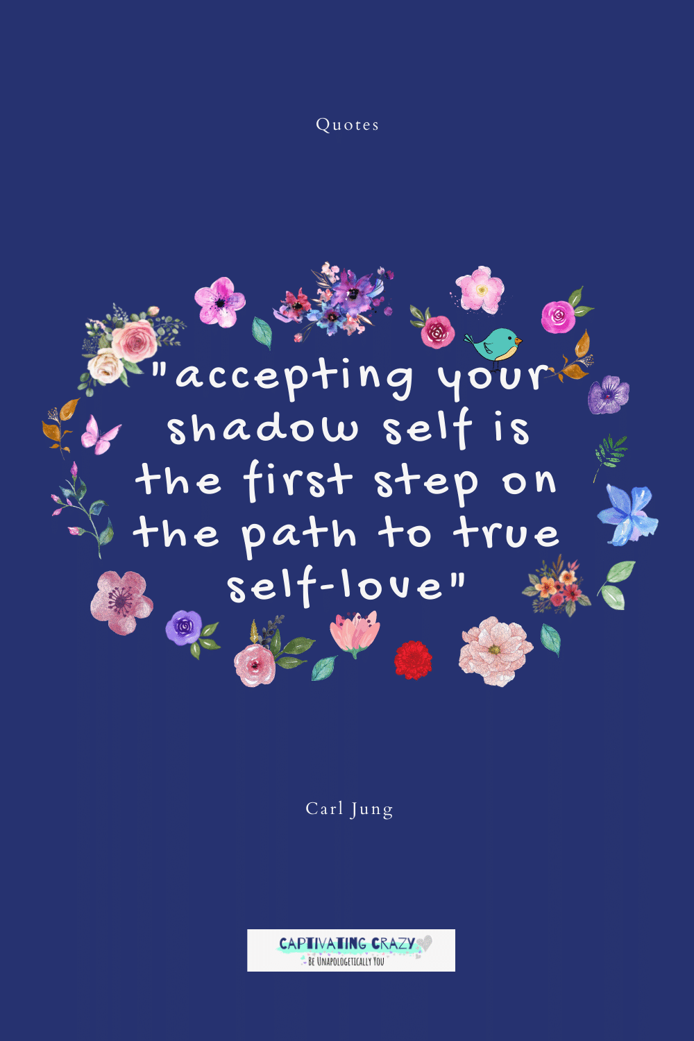 "accepting your shadow self is the first step on the path to true self-love" - Carl Jung