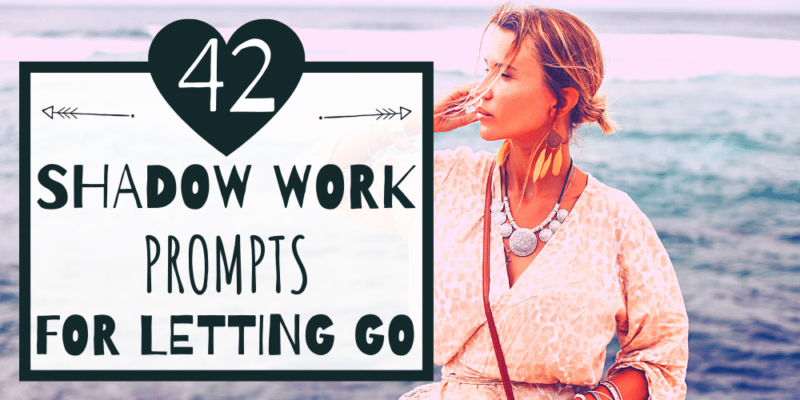 42 shadow work prompts for letting go feature