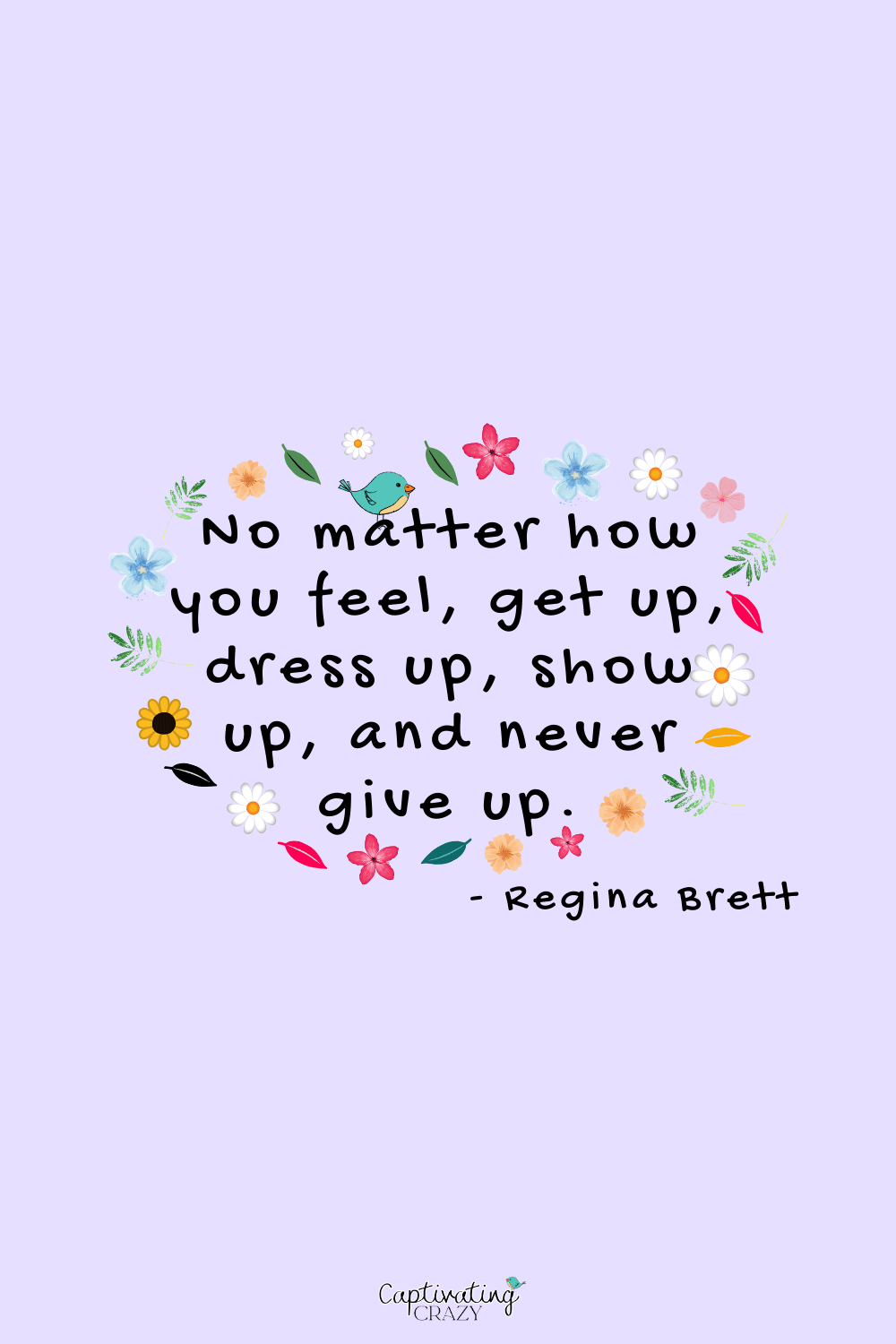 Regina Brett never give up morning motivation quote