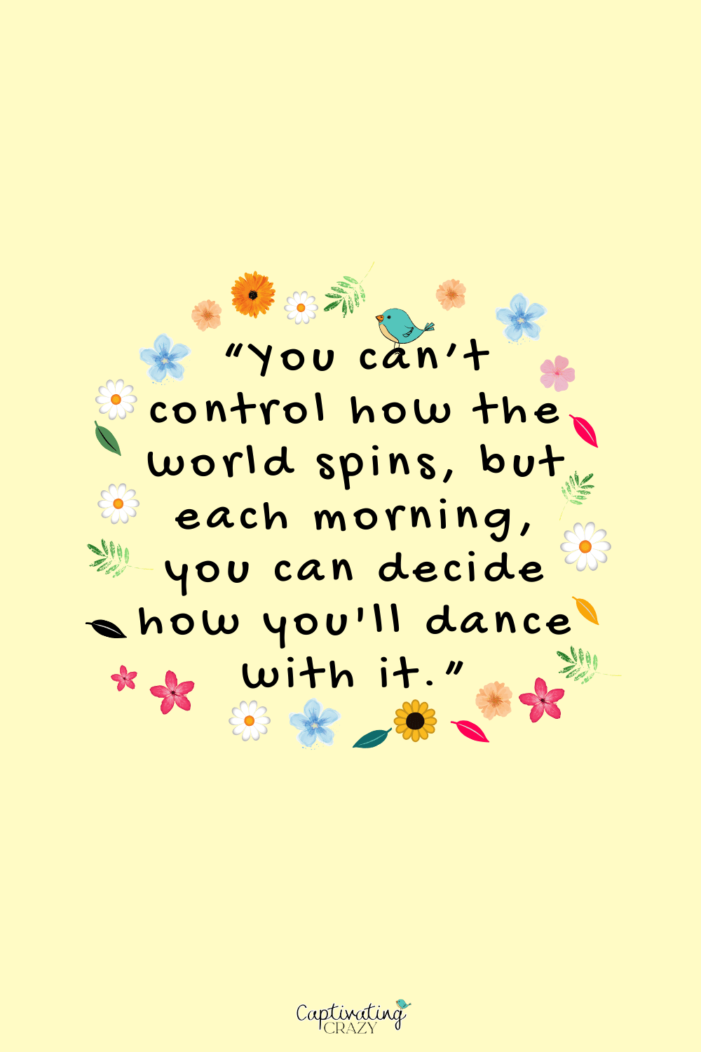 Inspirational morning dance with the day quote