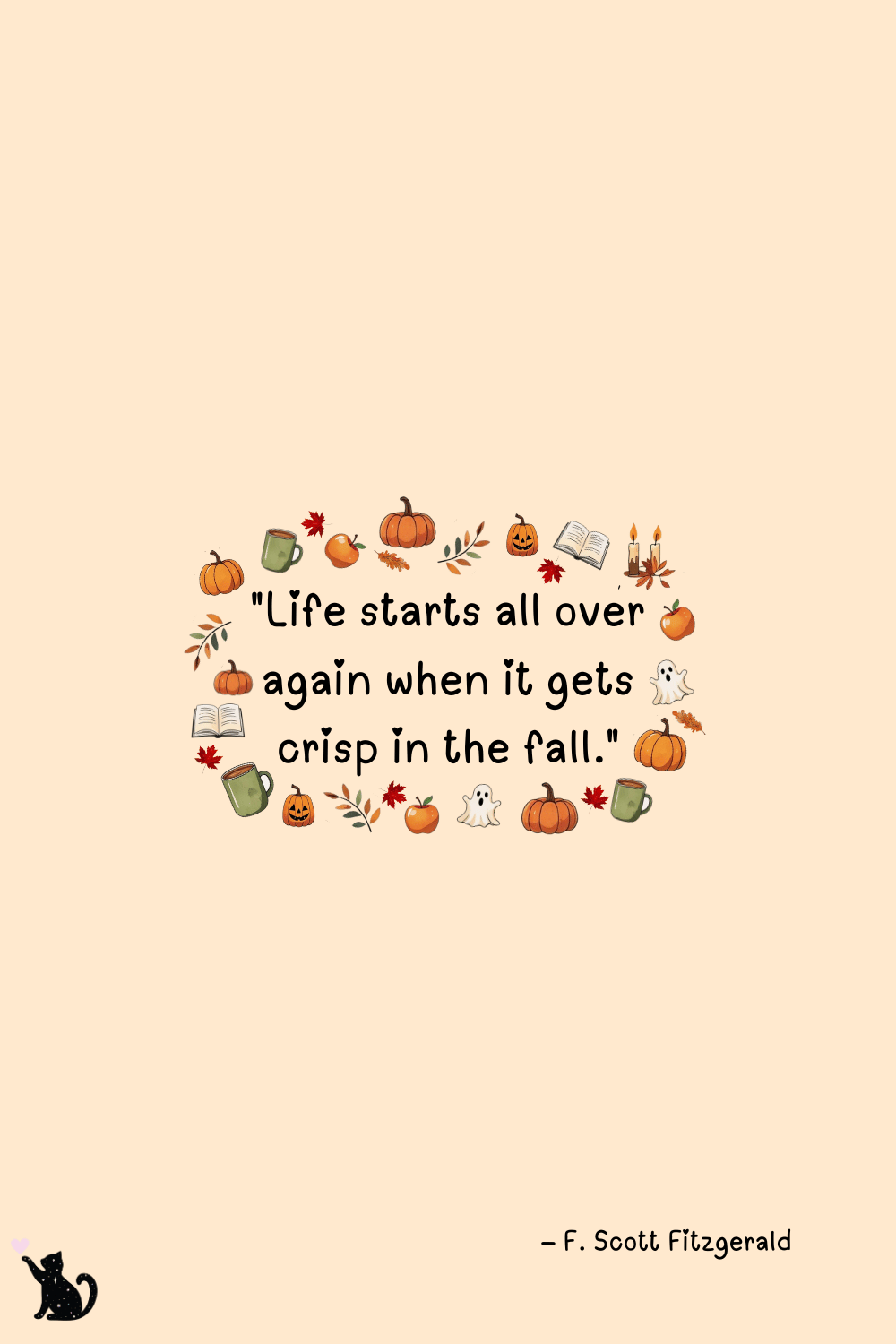 Fall bucket list quote "Life starts all over again when it gets crisp in the fall"