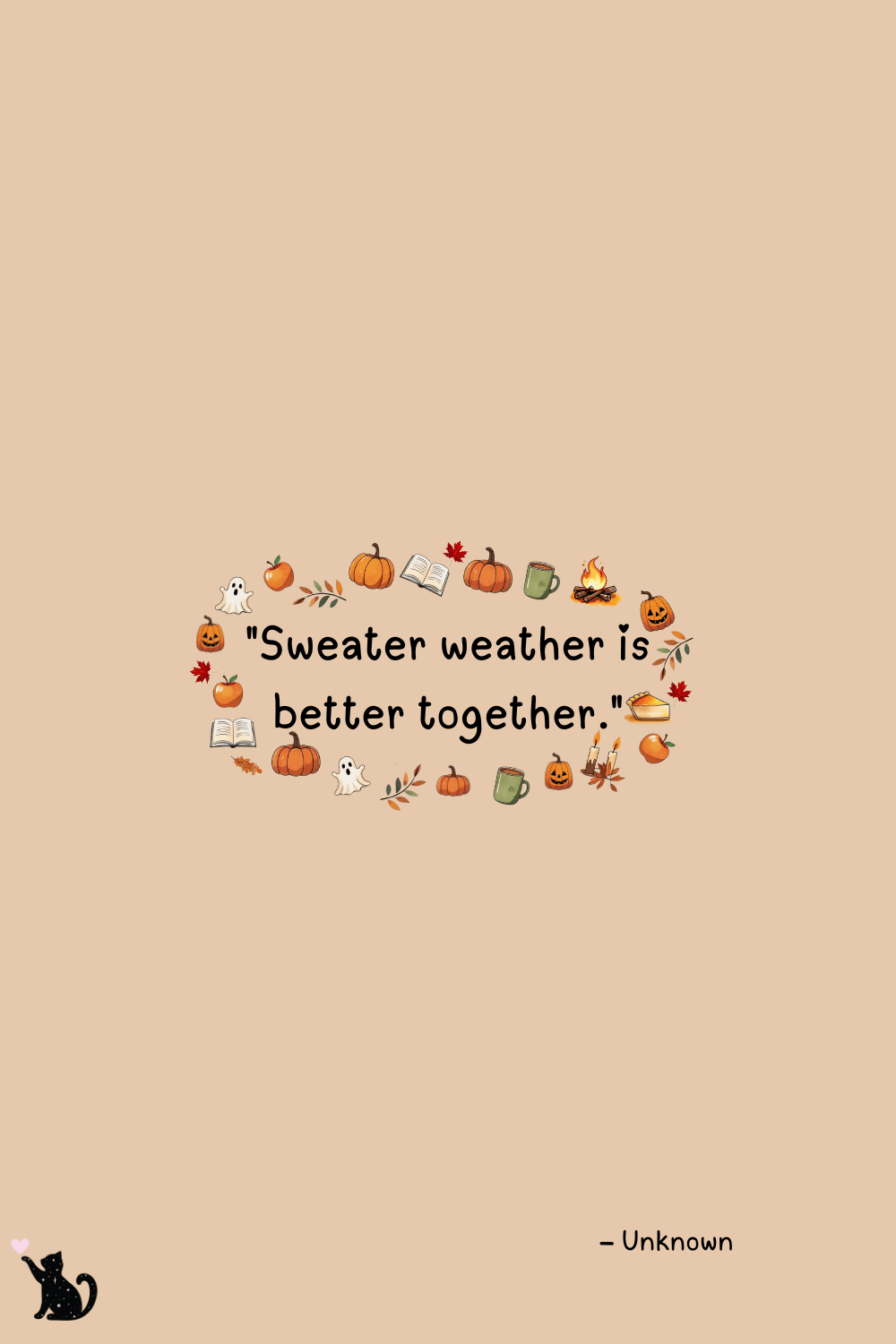 Fall bucket list quote "Sweater weather is better together." – Unknown
